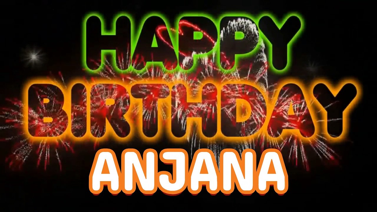 ANJANA Happy Birthday Song – Happy Birthday ANJANA - Happy Birthday Song - ANJANA birthday song
