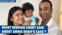 Ariha Shah case: Germany denies custody to parents, hands over to youth services | Oneindia News