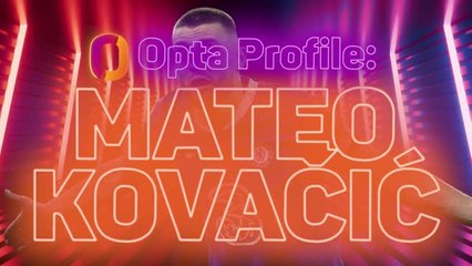 Opta Profile – Mateo Kovacic