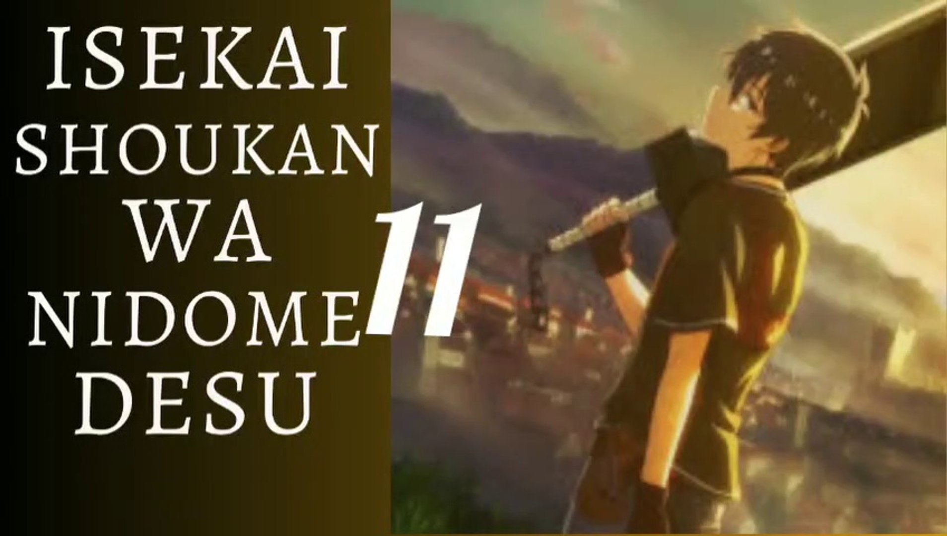 Isekai shoukan wa NIdoME Desu ✓ EP 11 - video Dailymotion