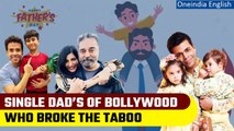 Father’s Day 2023: Meet amazing single dads of Bollywood | Oneindia News