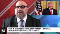 Trump Secures Blockbuster Victory - Criminal Investigation Dropped, No Charges