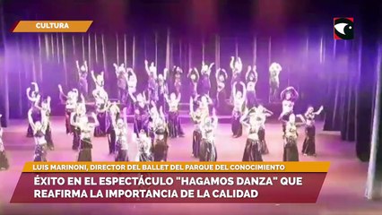 Éxito rotundo en el espectáculo hagamos danza que reafirma la importancia de la calidad en la danza
