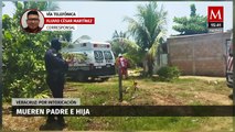 Padre e hija mueren por intoxicación en domicilio de Veracruz
