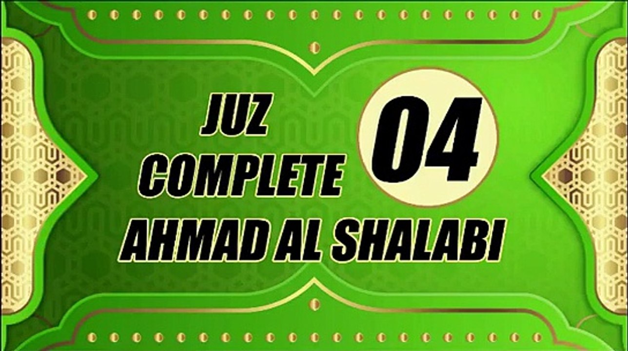 Murottal Juz 4 Complete By Syeikh Ahmad Al Shalabi