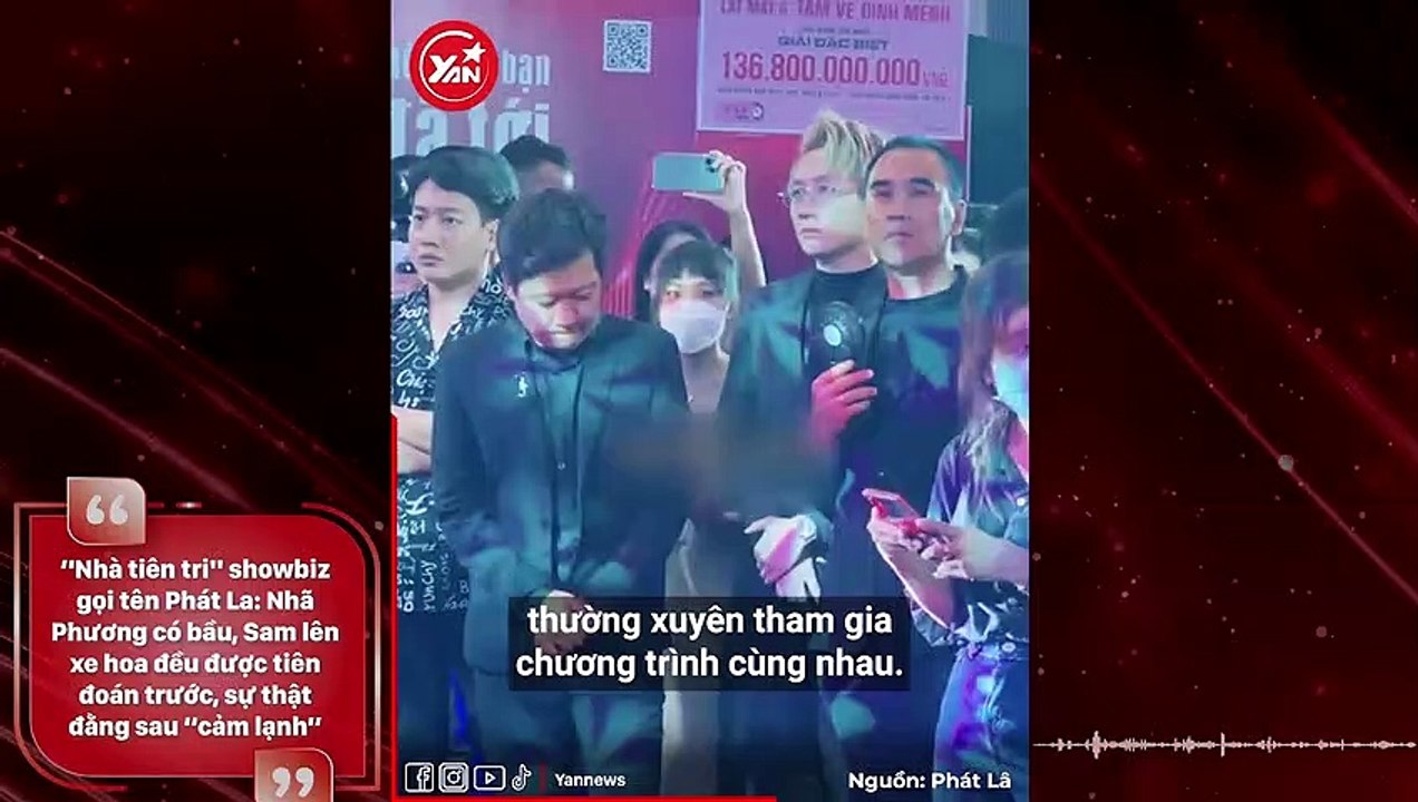 “Nhà tiên tri" showbiz gọi tên Phát La: Nhã Phương có bầu, Sam lên xe hoa đều được tiên đoán trước, sự thật đằng sau “cảm lạnh”