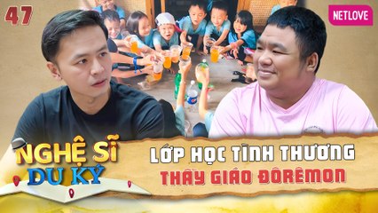 Nghệ Sĩ Du Ký | Kỳ Nghỉ Giữa Tuần - Tập 47