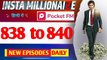 Insta Millionaire Episode 838 to 840 || Pocket FM || Lucky Ki Kahani || LakhPati || Audio Series