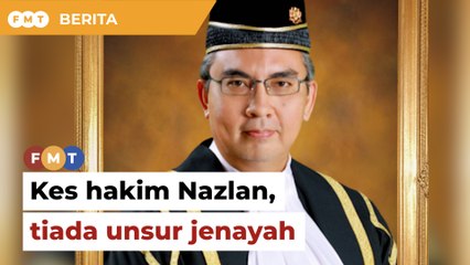 Kes hakim Nazlan, siasatan SPRM tak jumpa unsur jenayah, kata PM