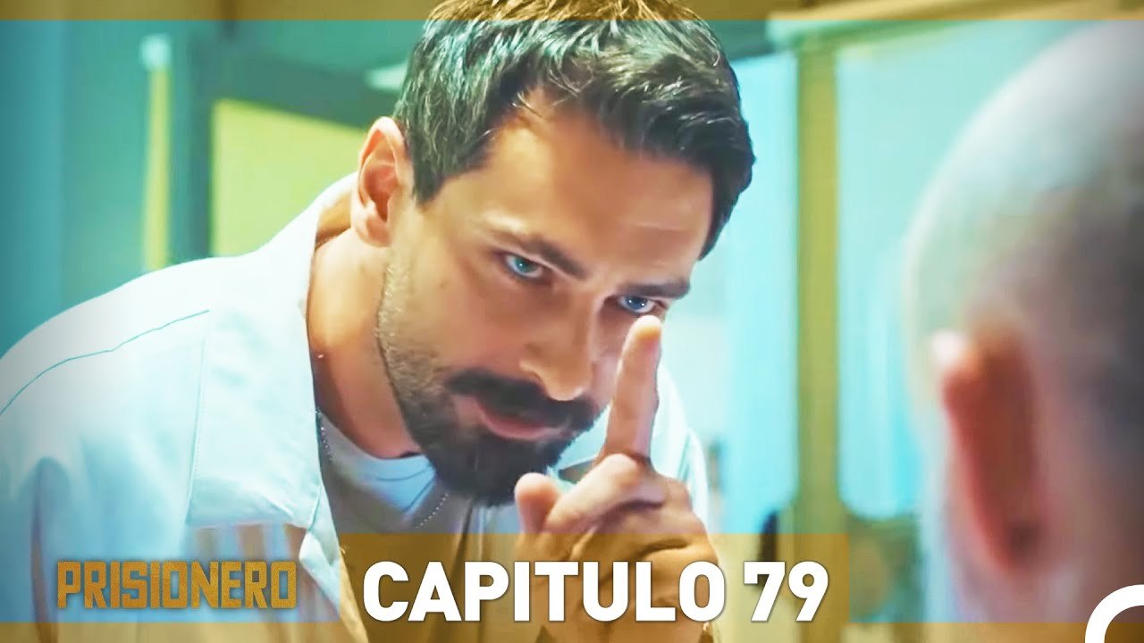 Prisionero Capitulo 79 en Español
