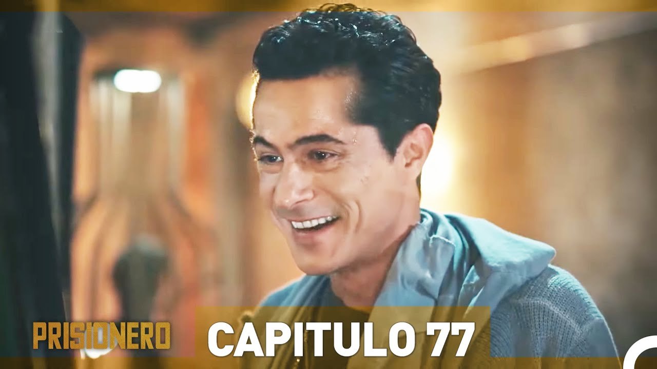 Prisionero Capitulo 77 en Español