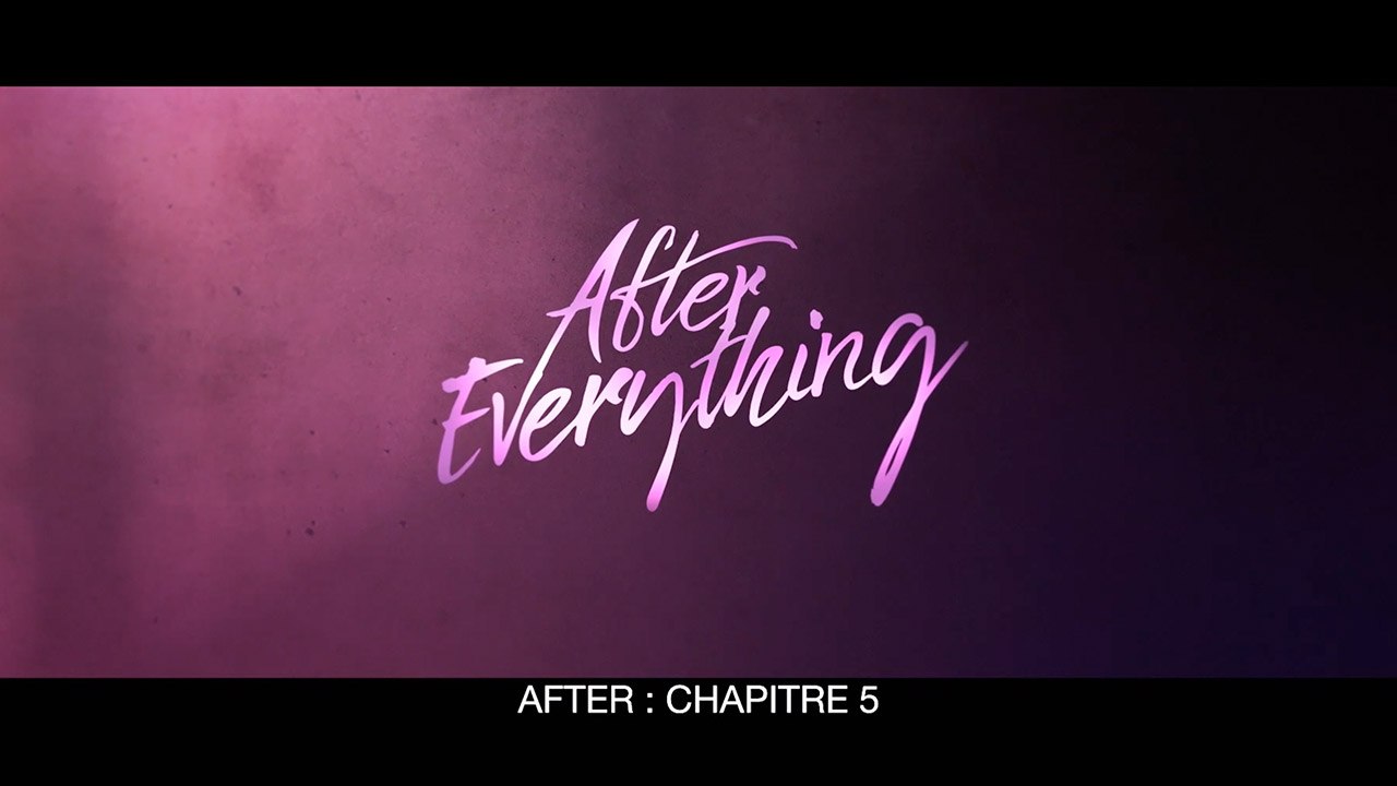 AFTER EVERYTHING AFTER CHAPITRE 5 (2023) (Sub NLFR) Vidéo Dailymotion