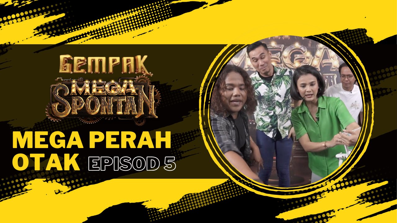 Mega Perah Otak Ezzaty Abdullah & Azwan Kombos - GEMPAK MEGA SPONTAN EP 5