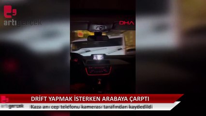 Drift yapmak isterken park halindeki otomobile çarptı