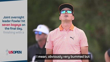 Fowler 'very bummed' after U.S. Open final round flop
