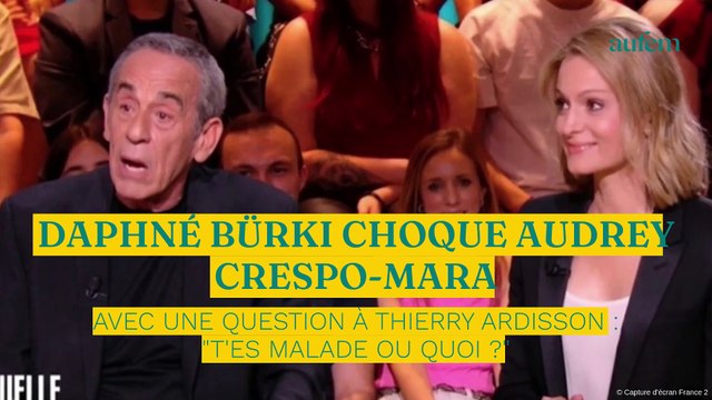 Daphné Bürki choque Audrey Crespo-Mara avec une question à Thierry Ardisson : T'es malade ou quoi ?