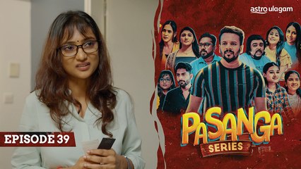 Pasanga I Episode 39 [ Preview]