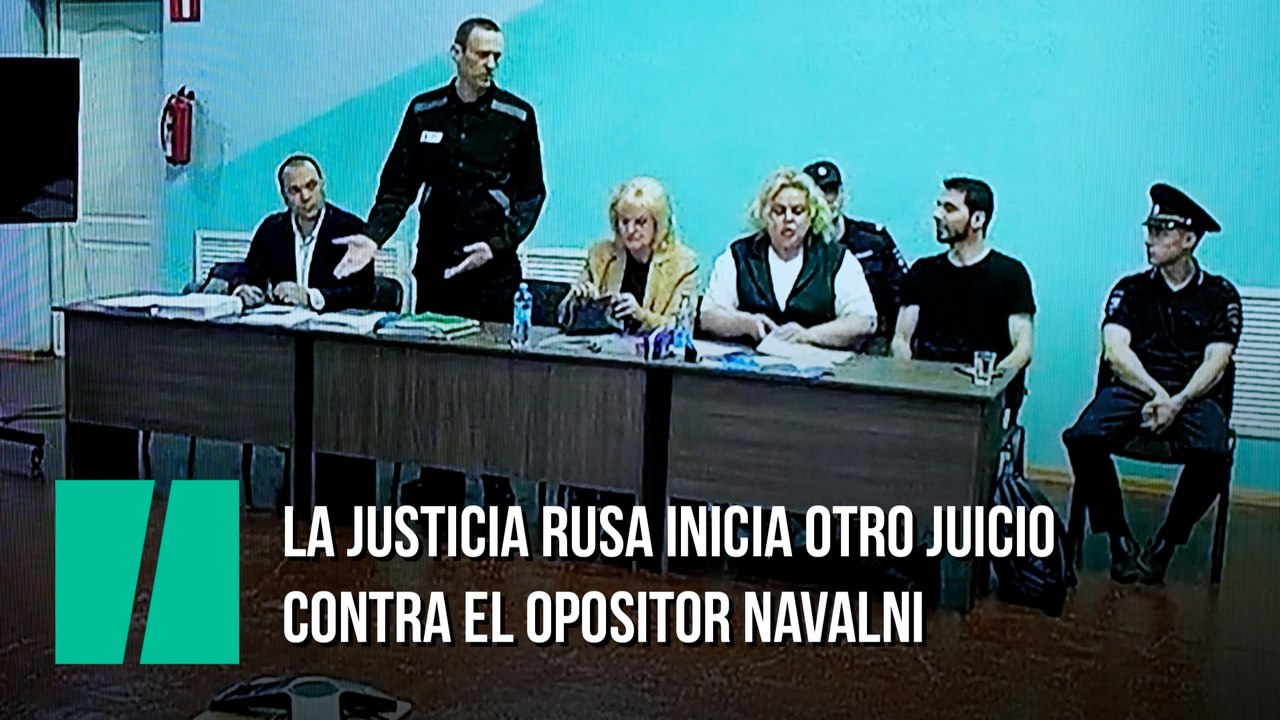 La Justicia rusa inicia otro juicio contra el opositor Navalni