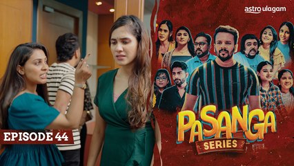 Pasanga I Episode 44 [ Preview]