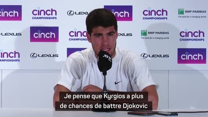 Queen's - Alcaraz : "Sur gazon, Kyrgios a plus de chances de battre Djokovic que les autres joueurs"