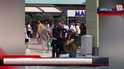 Antalya'da gözaltına alınmamak için uzun süre namaz kıldı