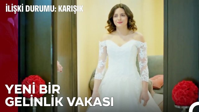 Gelini Düğünden Önce Görmek Uğursuzluk Getirir - İlişki Durumu Karışık 32 Bölüm