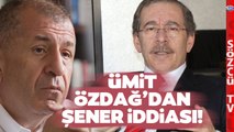 Ümit Özdağ Abdüllatif Şener'in Sözlerini Açıkladı! 'Zafer Partisi'ne Oy Veririm Dedi!'