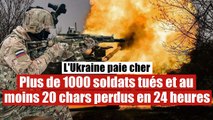 L'Ukraine paie un lourd tribut : Plus de 1000 morts et 20 chars perdus en 24H