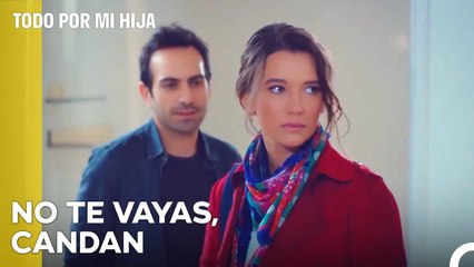 ¡Candan Abandona El País! - Todo Por Mi Hija Capitulo 27