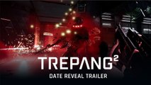 Tráiler y fecha de lanzamiento de Trepang2