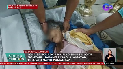 Lola sa Ecuador na nagising sa loob ng ataul habang pinaglalamayan, tuluyan nang pumanaw | SONA
