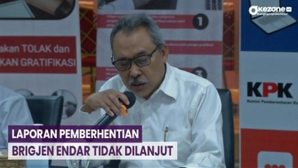 Dewas KPK Putuskan Laporan Pemberhentian Brigjen Endar Tidak Dilanjut ke Sidang Etik