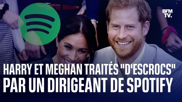 Un dirigeant de Spotify qualifie Harry et Meghan d' escrocs après la fin de leur contrat de podcast