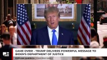 Game Over! - Trump Delivers Powerful Message To Biden's Department Of Justice