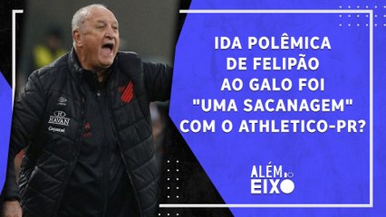 Felipão "SACANEOU" o Athletico-PR ao ir pro Galo?; Enner Valencia BRILHARÁ no Inter? | ALÉM DO EIXO