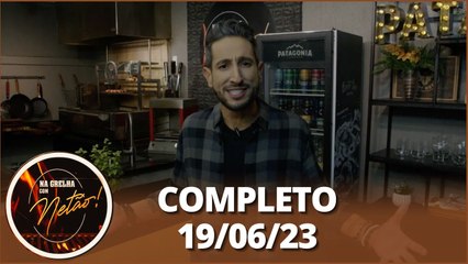 Na Grelha com Netão: Inimigos da HP (19/06/23) | Completo