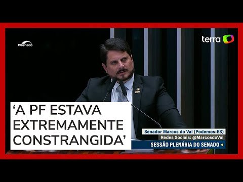 Teve até policial que chegou a chorar no dia , diz Marcos do Val sobre operação da PF