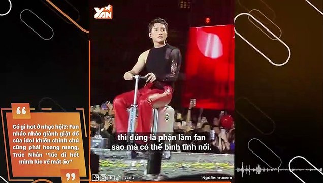 Có gì hot ở nhạc hội?: Fan nháo nhào giành giật đồ của idol khiến chính chủ cũng phải hoang mang, Trúc Nhân “lúc đi hết mình lúc về mất áo”