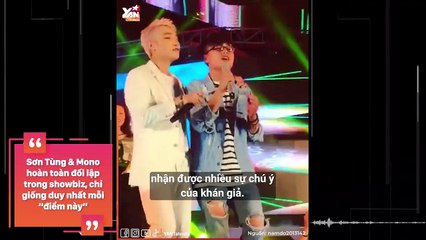 Sơn Tùng & Mono hoàn toàn đối lập trong showbiz, chỉ giống duy nhất mỗi “điểm này”