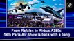 From Rafales to Airbus A380s: Paris Air Show back with a bang