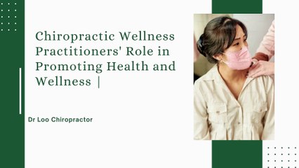 In Promoting Health and Wellness, the Role of a Chiropractic Wellness Practitioner |