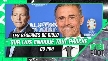 PSG : les réserves de Riolo sur le cas Luis Enrique