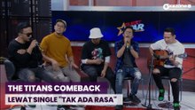 The Titans Comeback Lewat Single "Tak Ada Rasa"