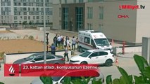 23. kattan atladı, komşusunun üzerine düştü