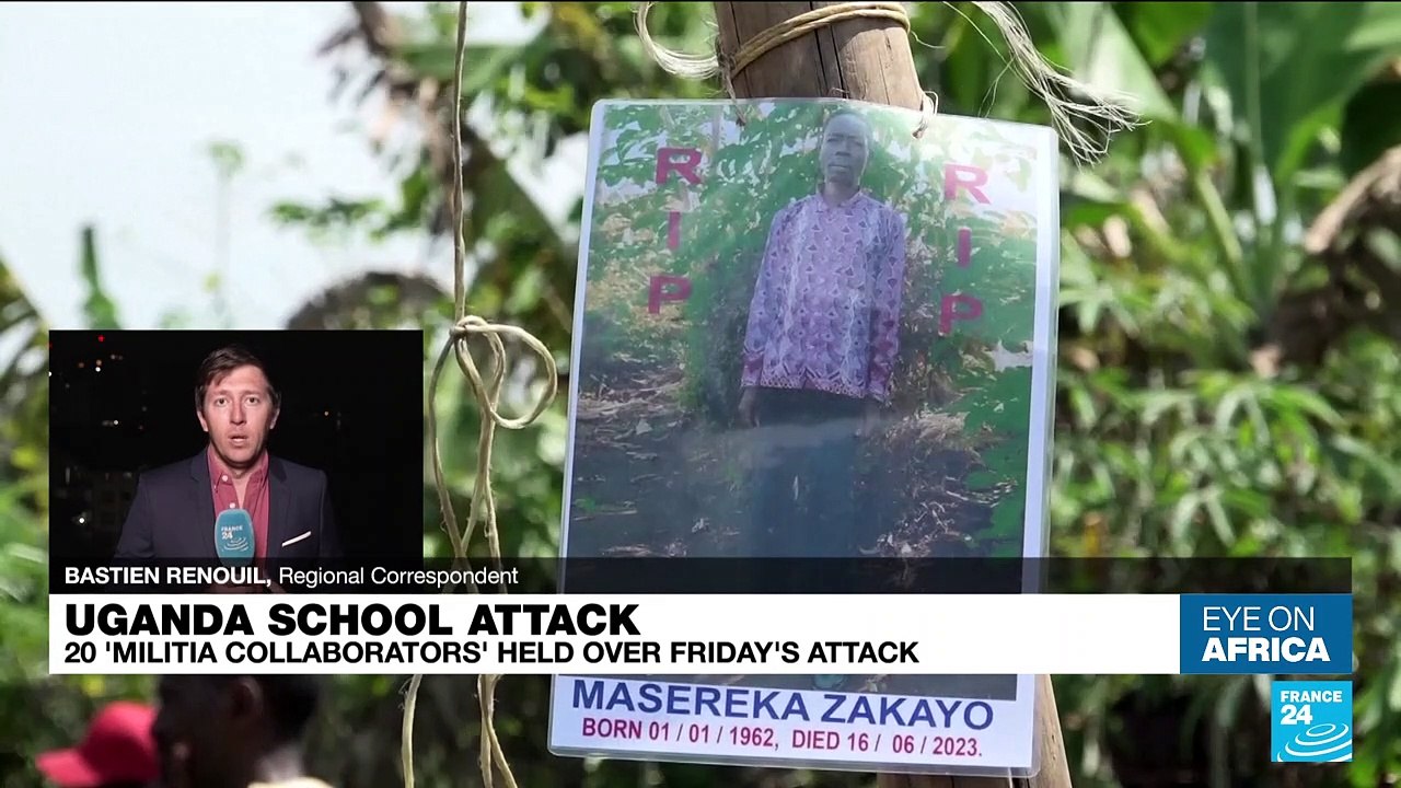 Uganda school attack: 20 'militia collaborators' held over Friday's attack
