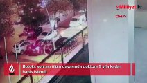 Botoks sonrası ölüm davasında doktora 9 yıla kadar hapis istendi