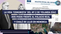 La vida ‘comunista’ del nº 2 de Yolanda Díaz: dos pisos frente al Palacio Real y chalé de lujo en Menorca