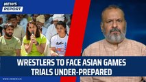 Wrestlers To Face Asian Games Trials Under-Prepared | Protest | Brij Bhushan Sharan Singh | Delhi