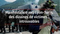 Manifestation anti Lyon-Turin, des dizaines de victimes… introuvables