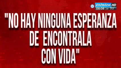 Habló la mamá de Cecilia: "No hay ninguna esperanza de encontrarla con vida"